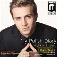 My Polish Diary - Chopin, Zarębski, Paderewski, Szymanowski, Lutosławski